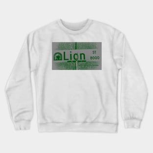 Lion Street, Rancho Cucamonga, California by Mistah Wilson Crewneck Sweatshirt